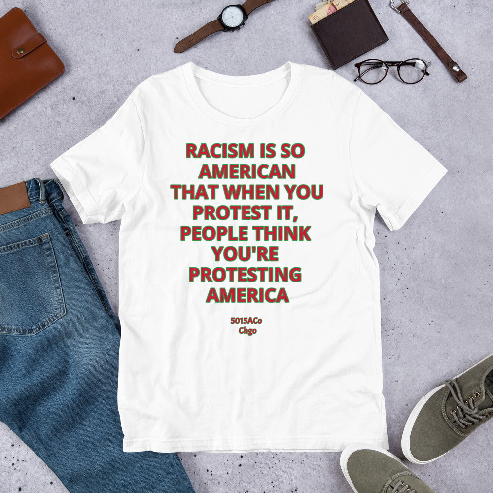 Racism Protest Unisex t-shirt