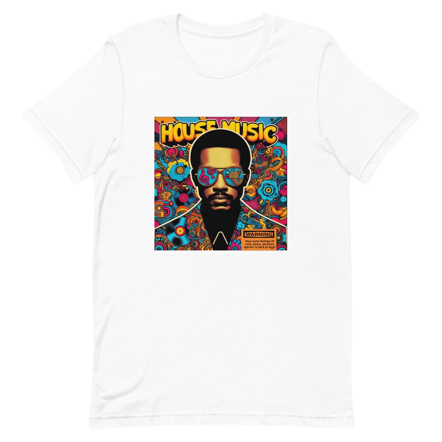 House Music Warning Unisex t-shirt