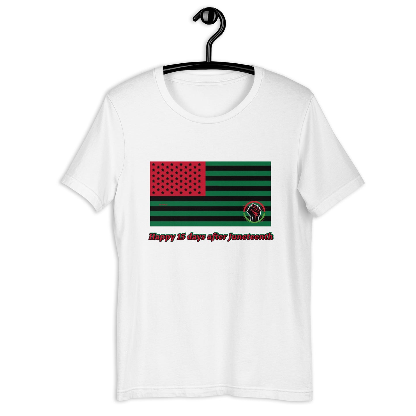 Happy 15 Days After Juneteenth Unisex t-shirt