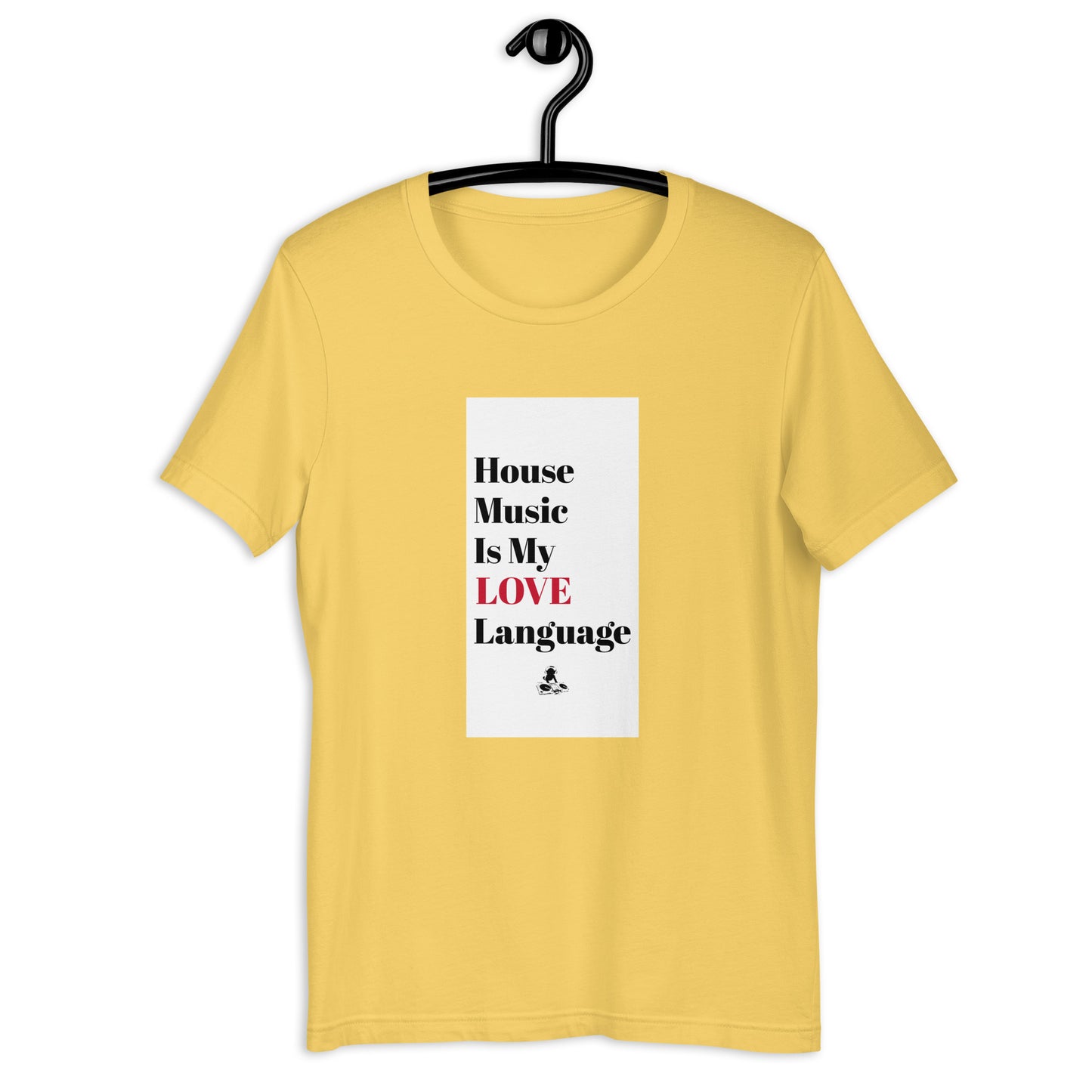 House Music Love Language Unisex t-shirt