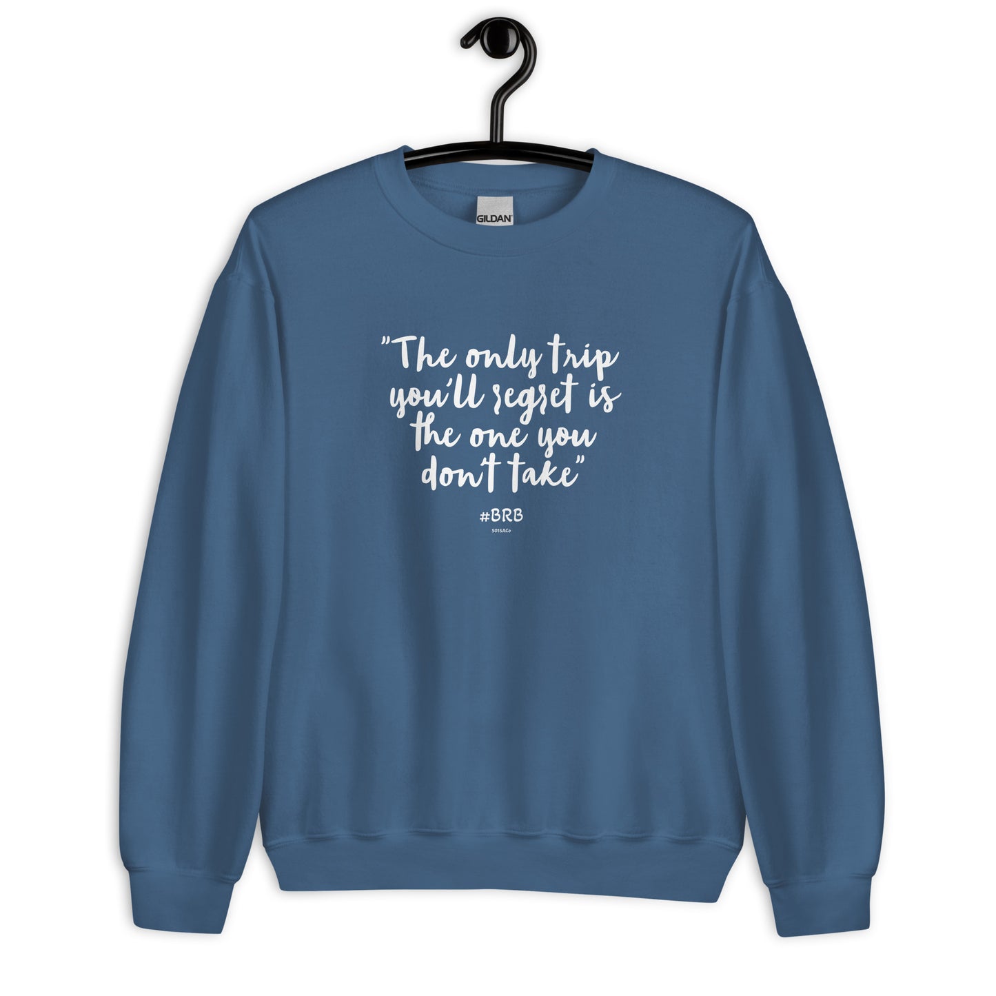 Trip No Regrets Unisex Sweatshirt