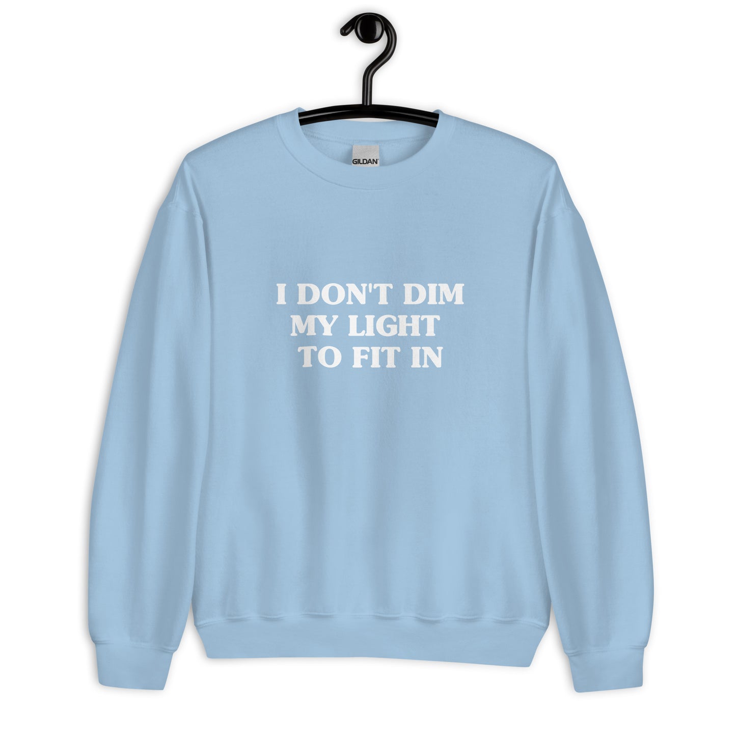 Undimmable Unisex Sweatshirt