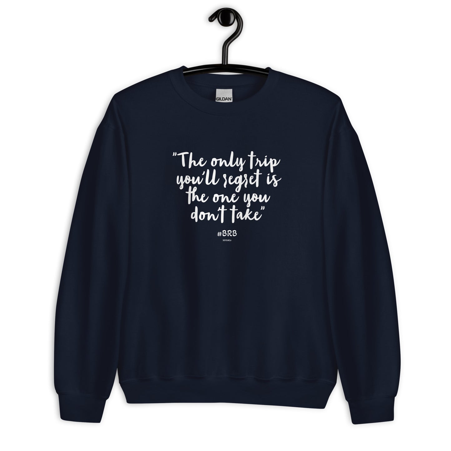 Trip No Regrets Unisex Sweatshirt