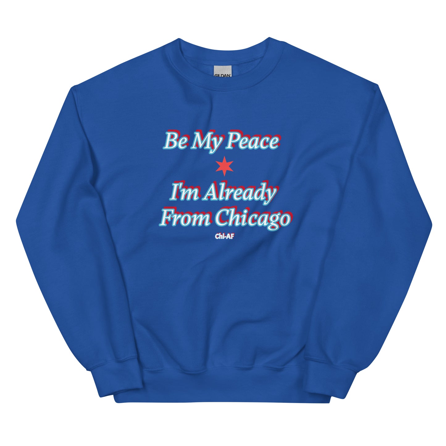 Be My Peace-Chi Unisex Sweatshirt