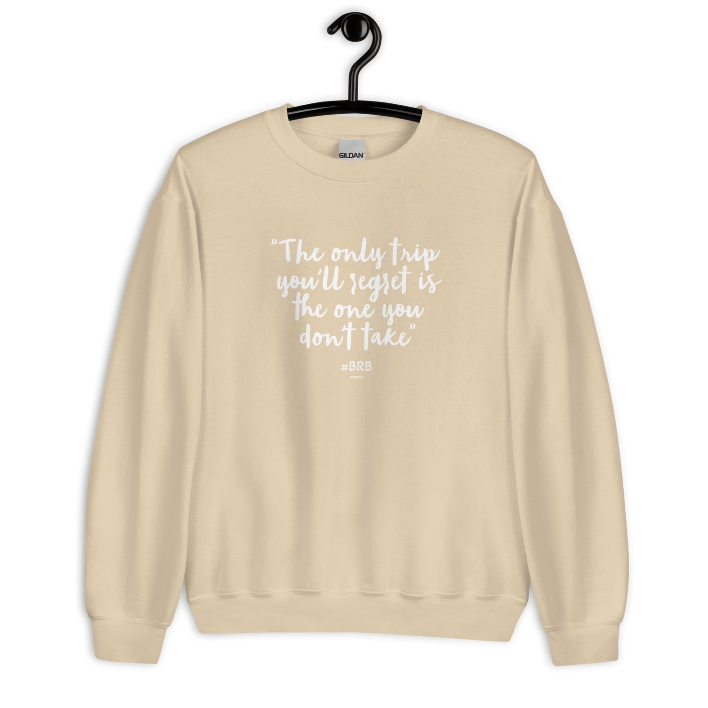 Trip No Regrets Unisex Sweatshirt