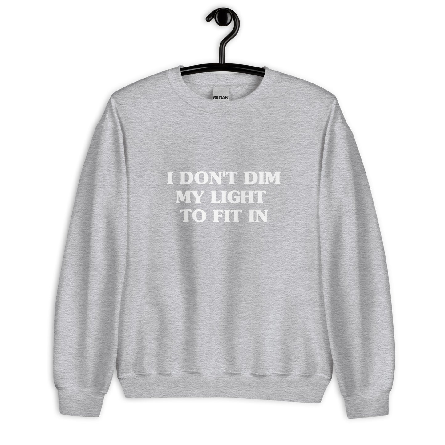 Undimmable Unisex Sweatshirt