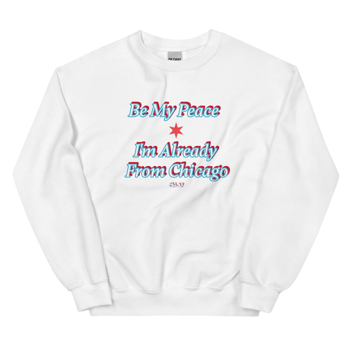 Be My Peace-Chi Unisex Sweatshirt