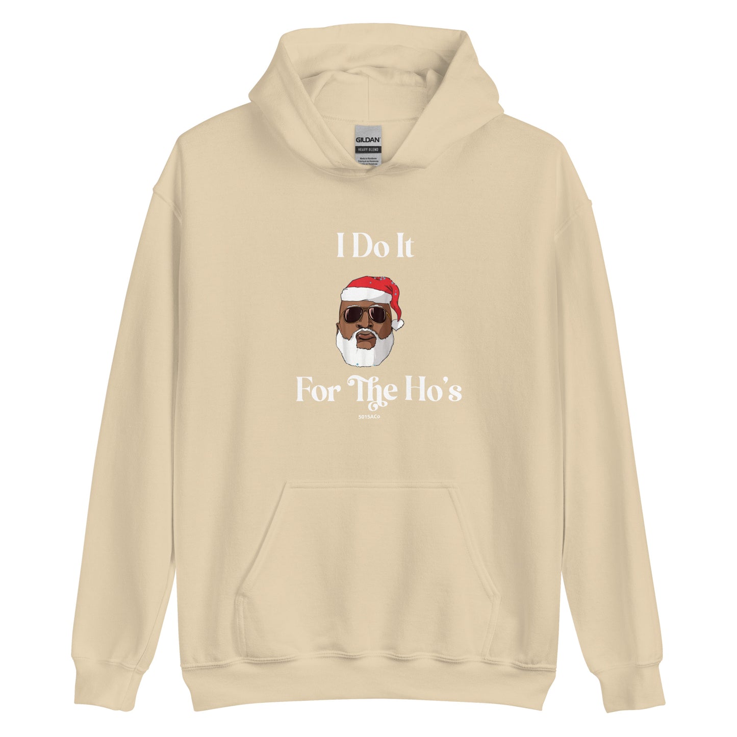 I Do It For The Ho's Unisex Hoodie