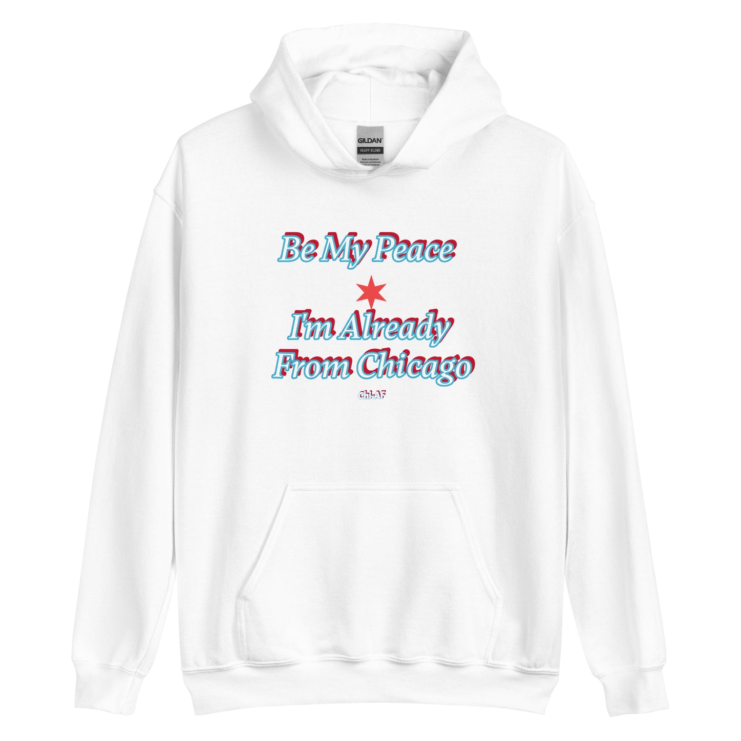 Be My Peace -Chi Unisex Hoodie