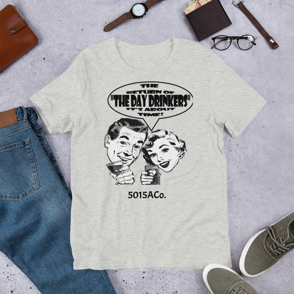 Return Of The Day Drinkers Unisex t-shirt