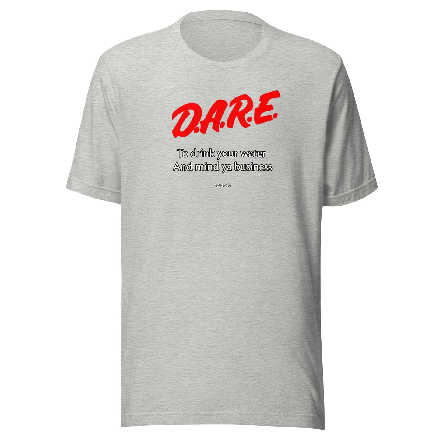 Dare Mind Ya Biz Unisex t-shirt
