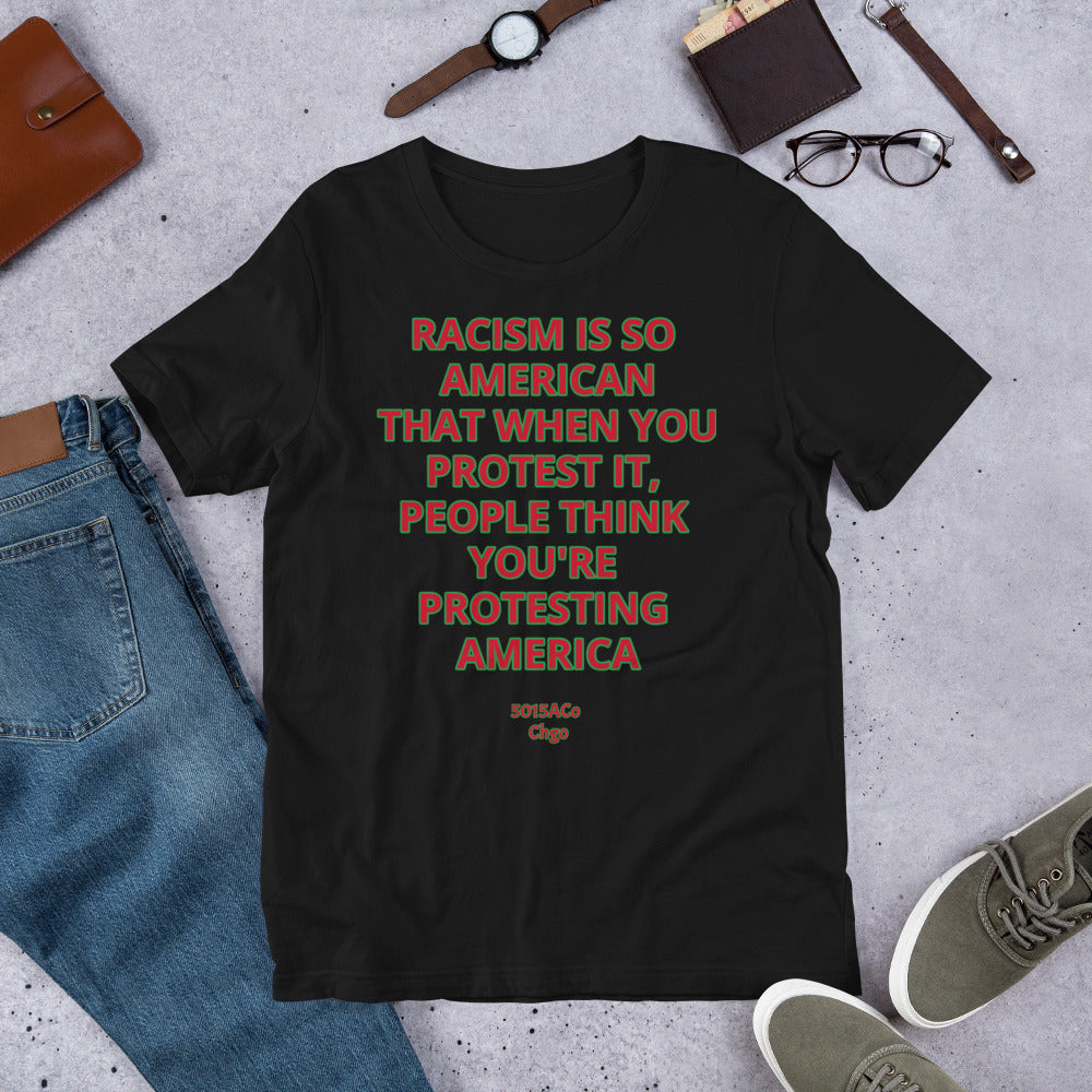 Racism Protest  Unisex t-shirt