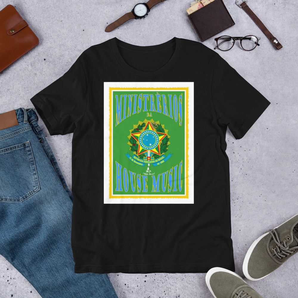 Ministry of House House Brazil Unisex t-shirt