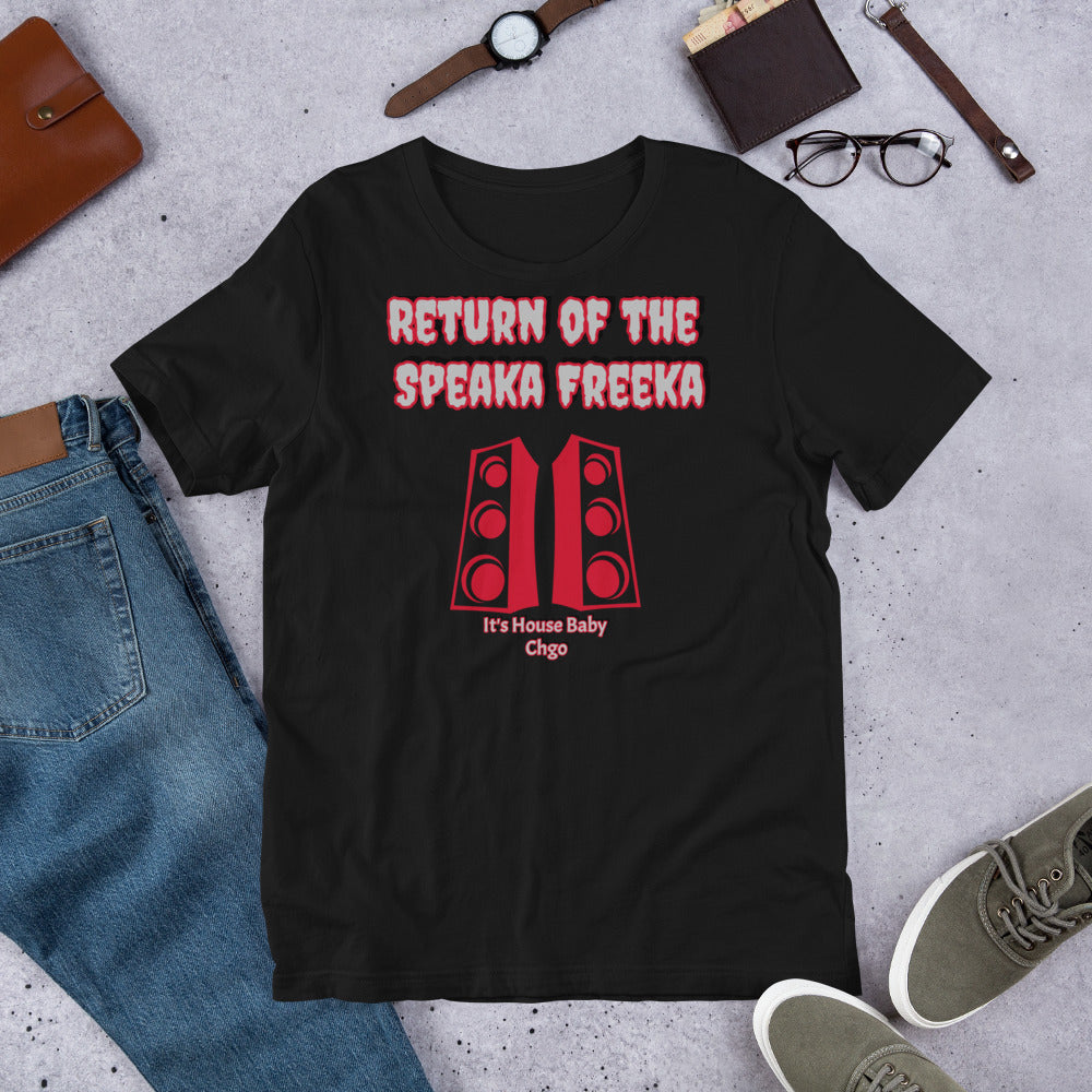 Return Of The SPEAKA Freeka Unisex t-shirt