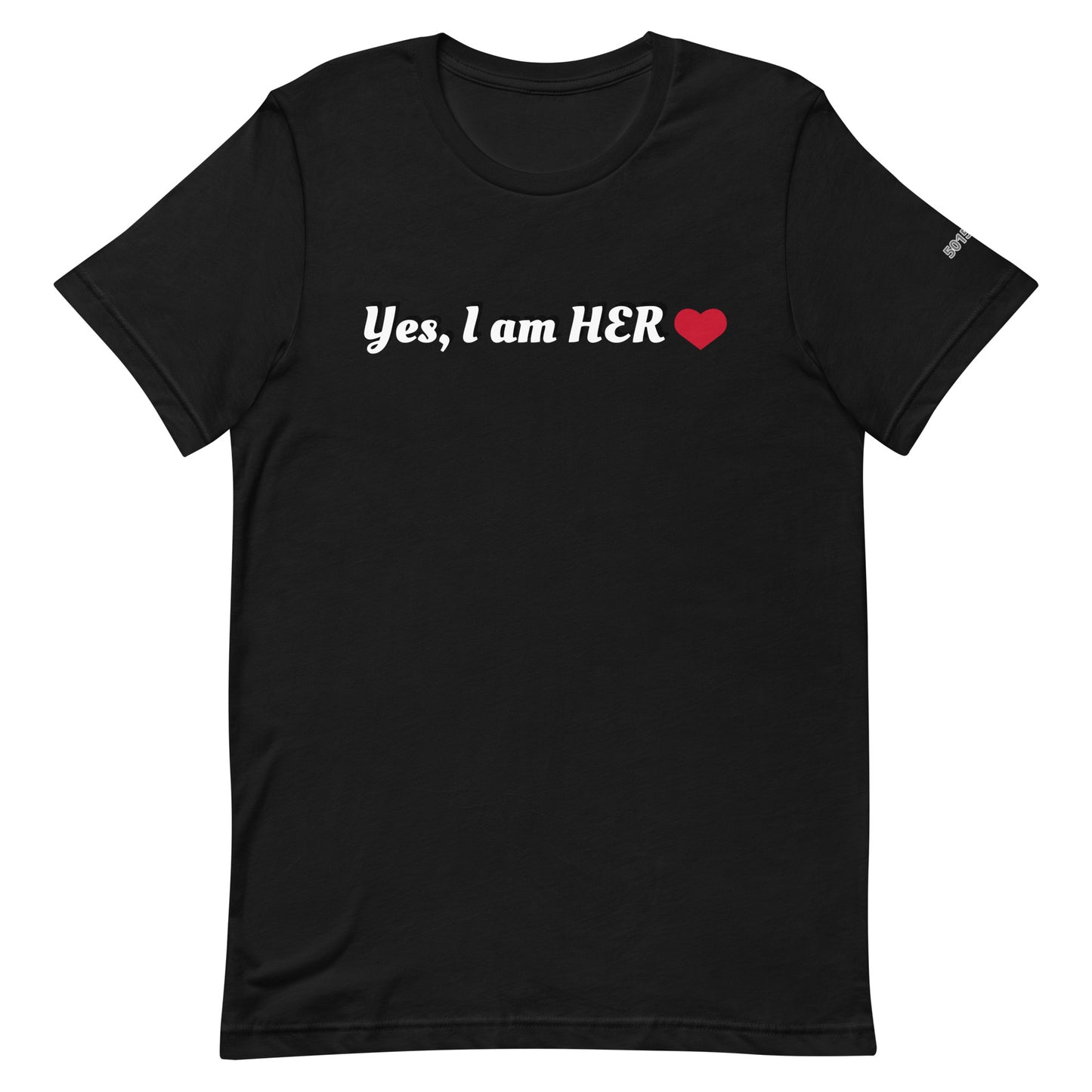 I am HER ❤️ Unisex t-shirt