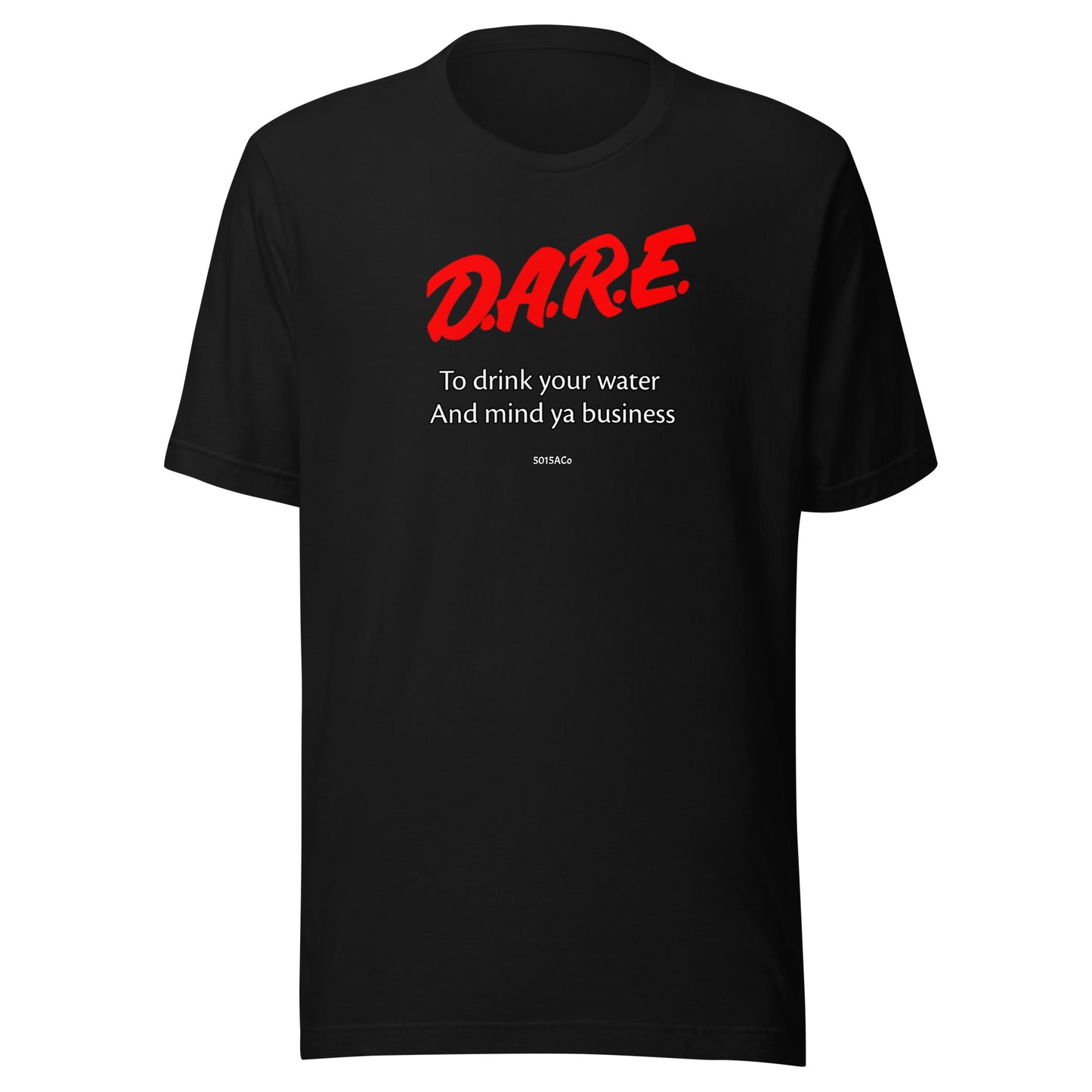 Dare Mind Ya Biz Unisex t-shirt