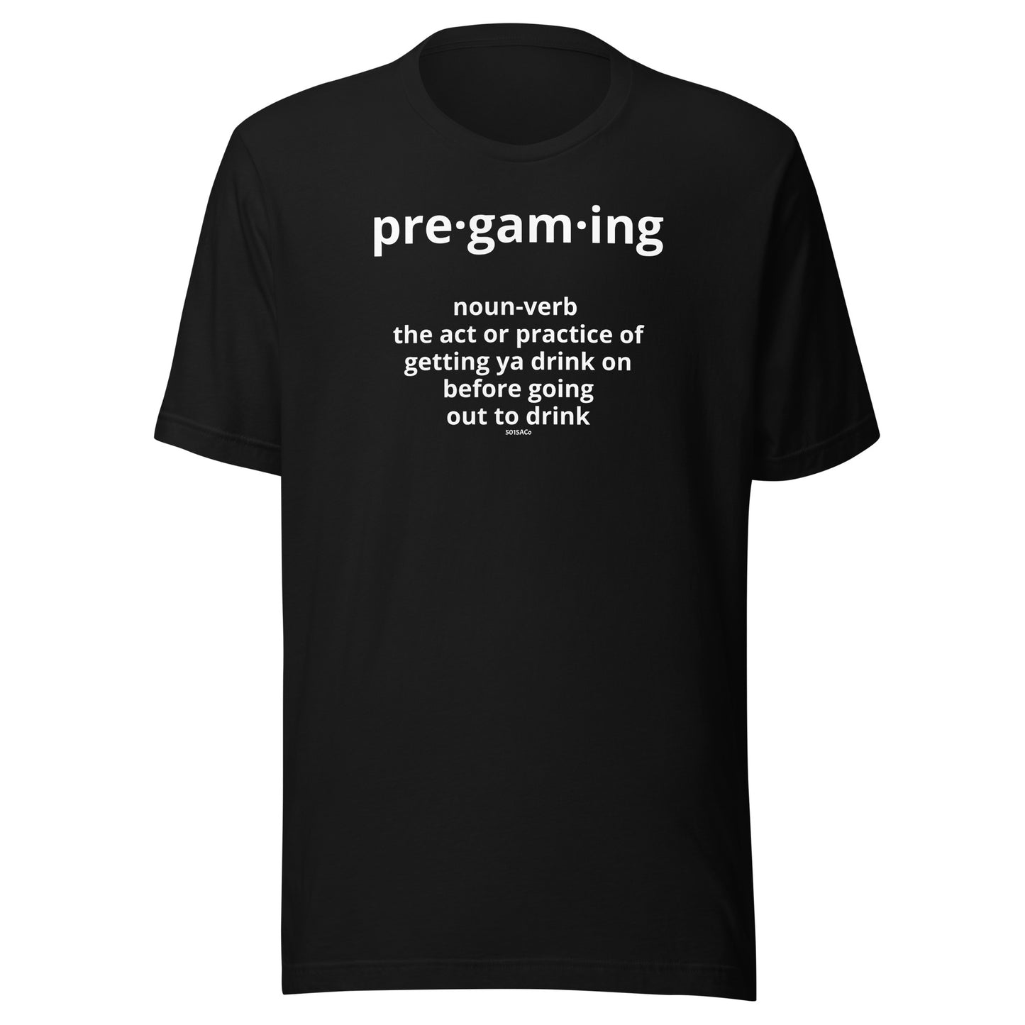 Pregaming Unisex t-shirt