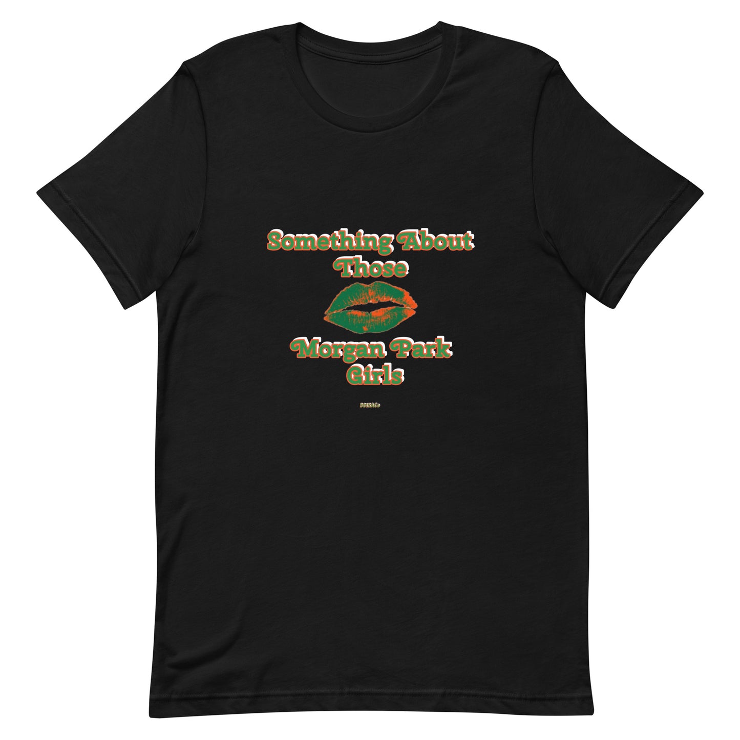 Somethi g About Morgan Park Unisex t-shirt