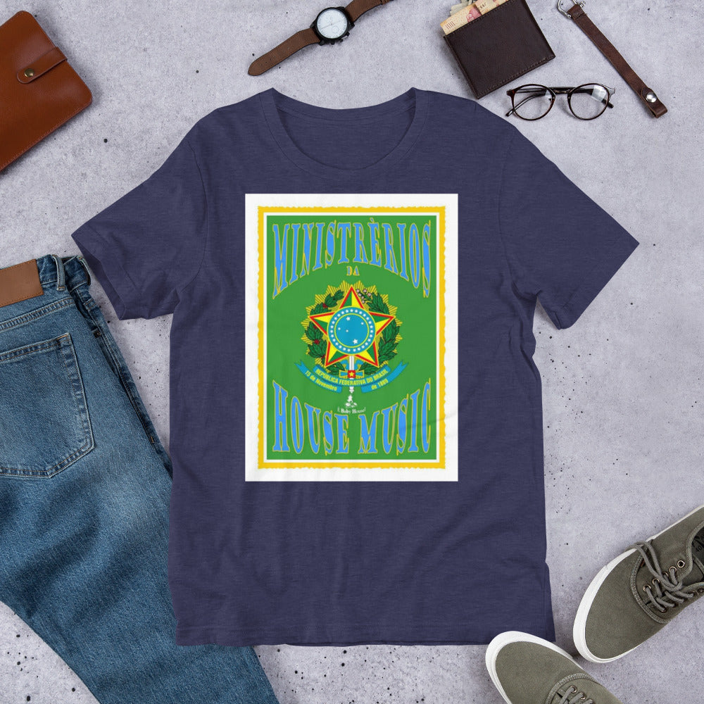 Ministry of House House Brazil Unisex t-shirt