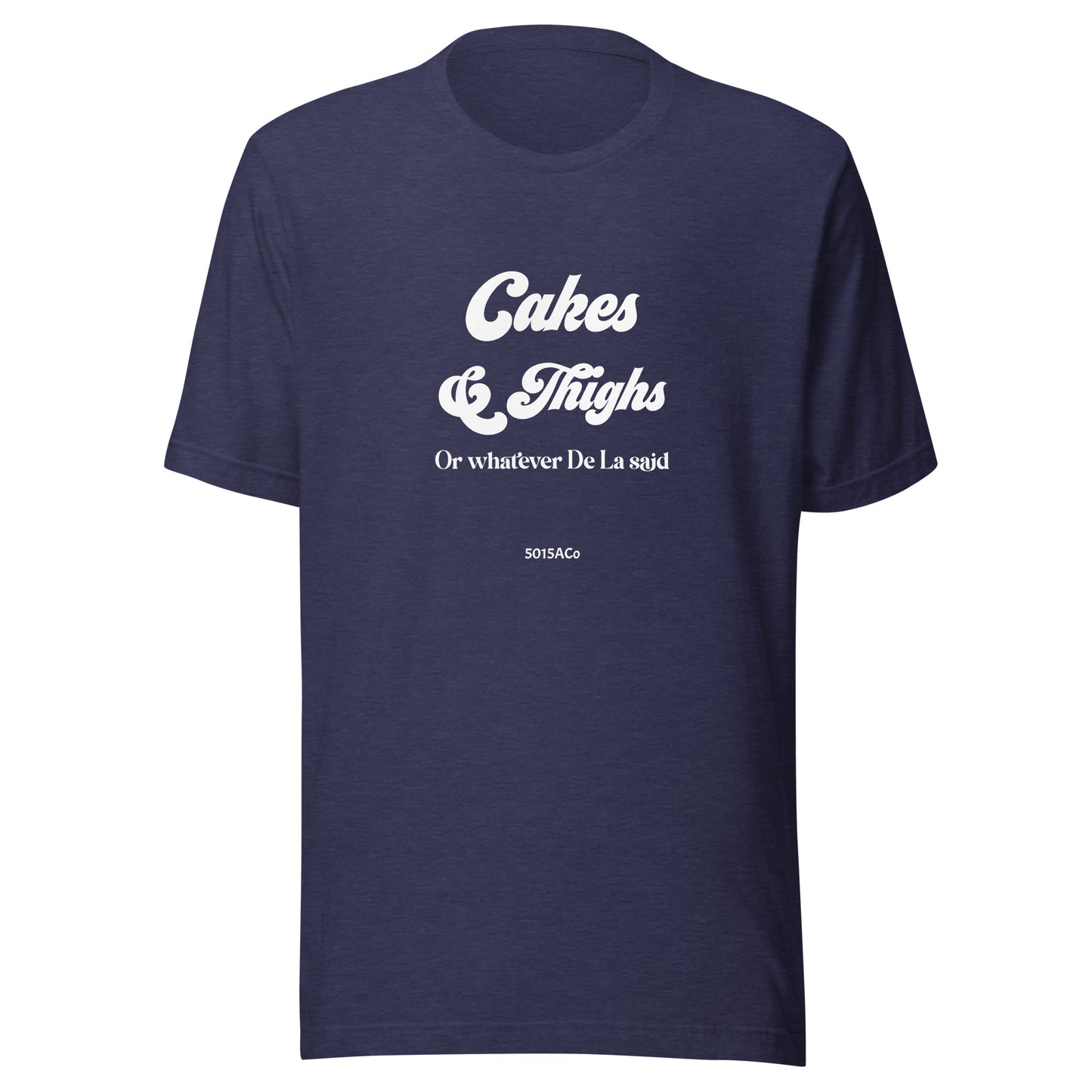 Cakes and Thighs Unisex t-shirt