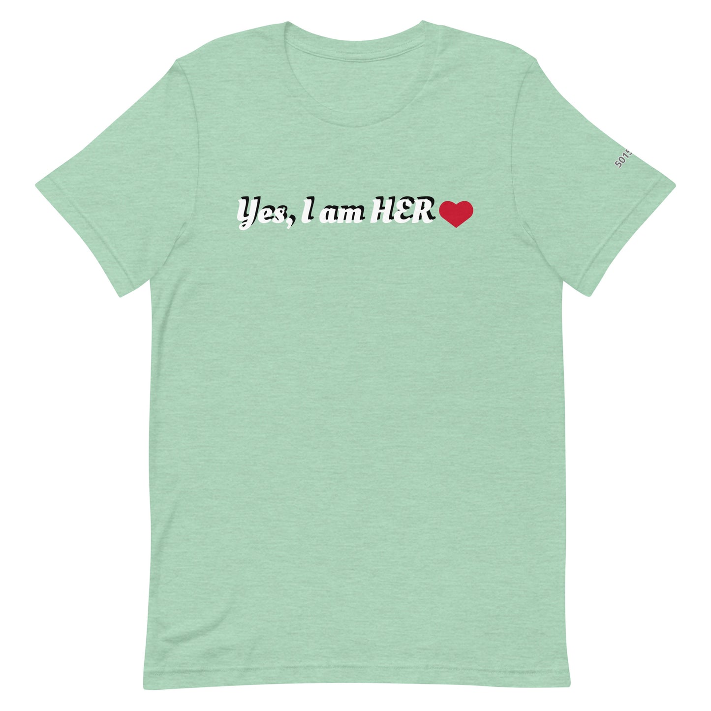 I am HER ❤️ Unisex t-shirt