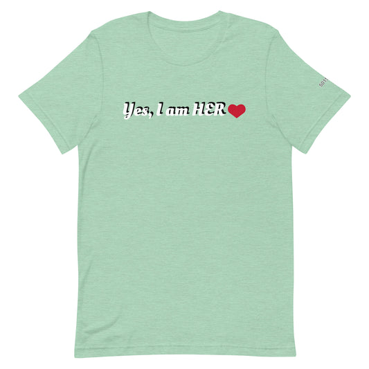 I am HER ❤️ Unisex t-shirt