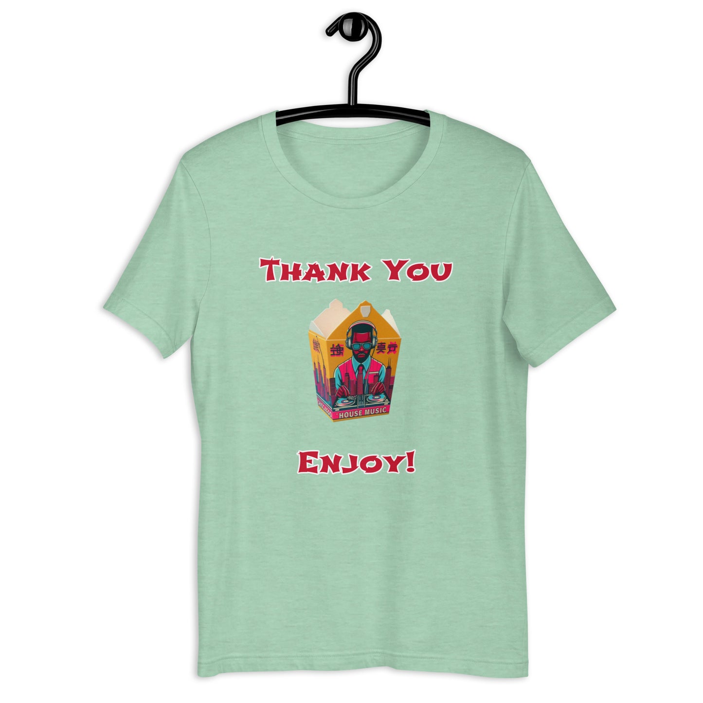 Thank You Enjoy House Music Unisex t-shirt