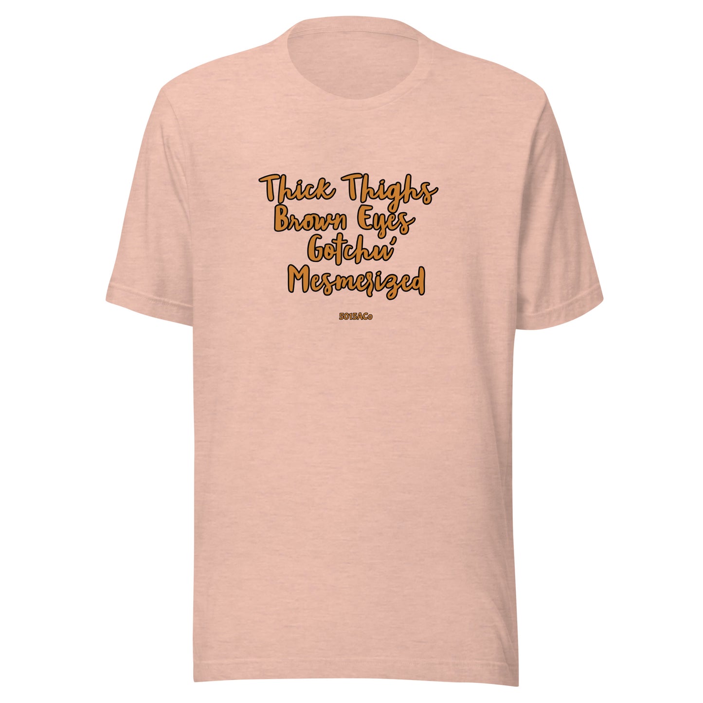 Thick Thighs Brown Eyes Unisex t-shirt