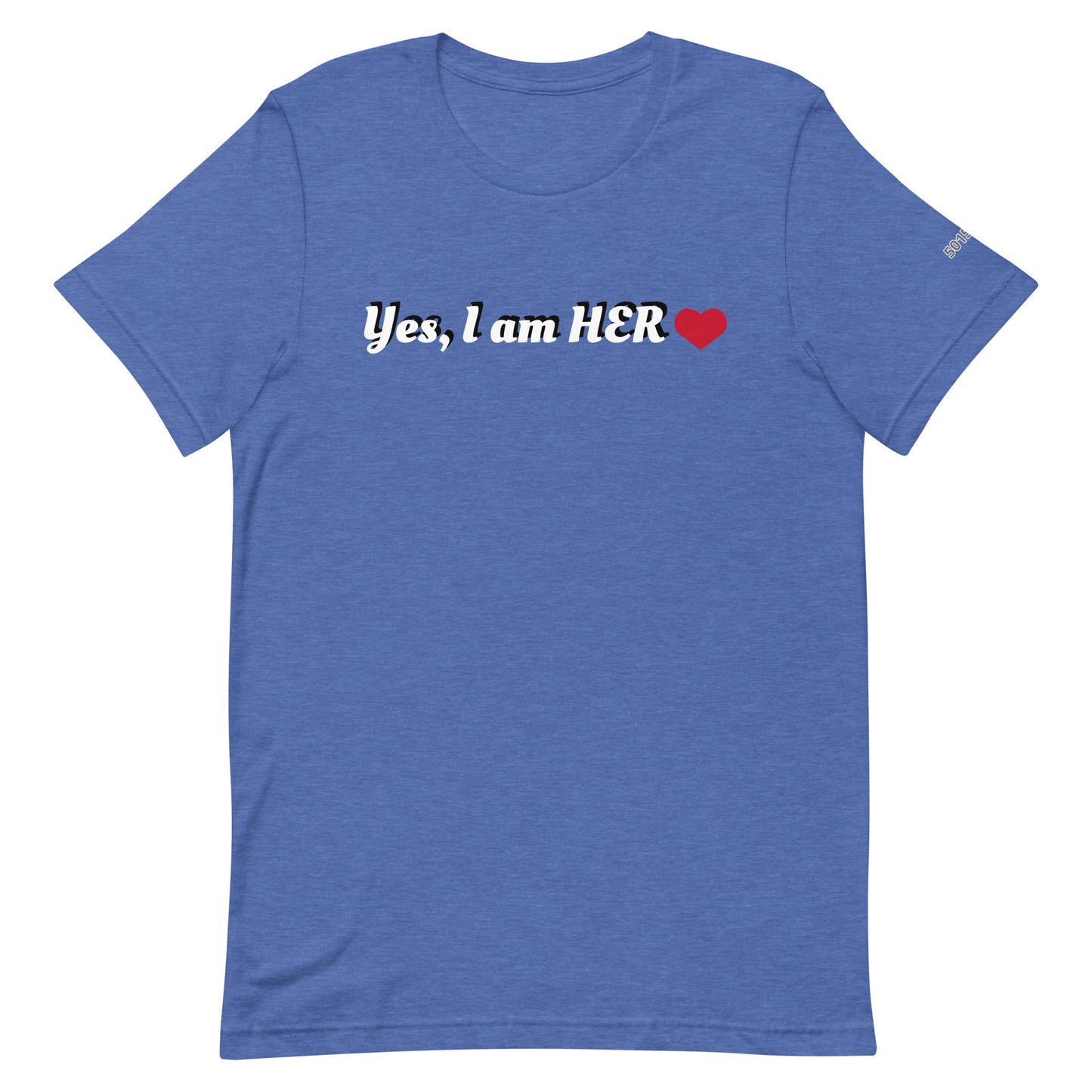 I am HER ❤️ Unisex t-shirt