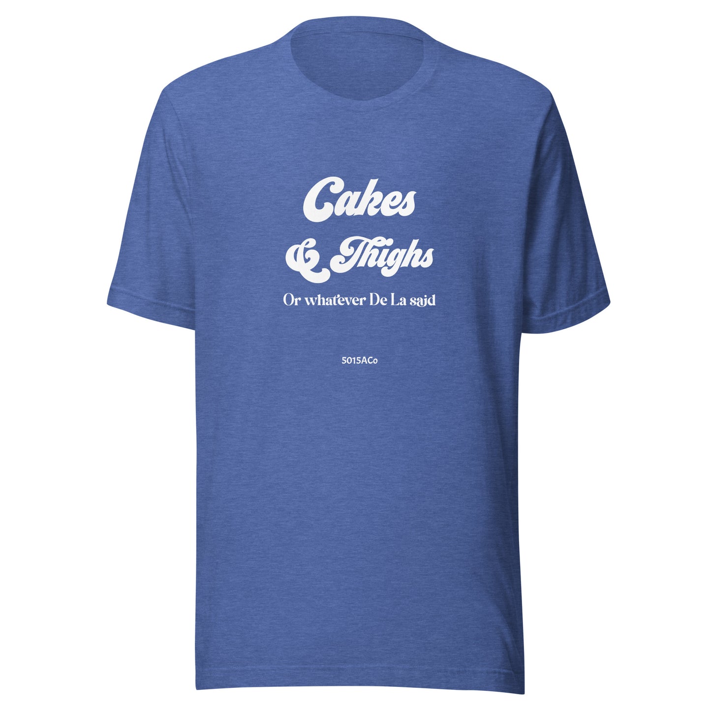 Cakes and Thighs Unisex t-shirt