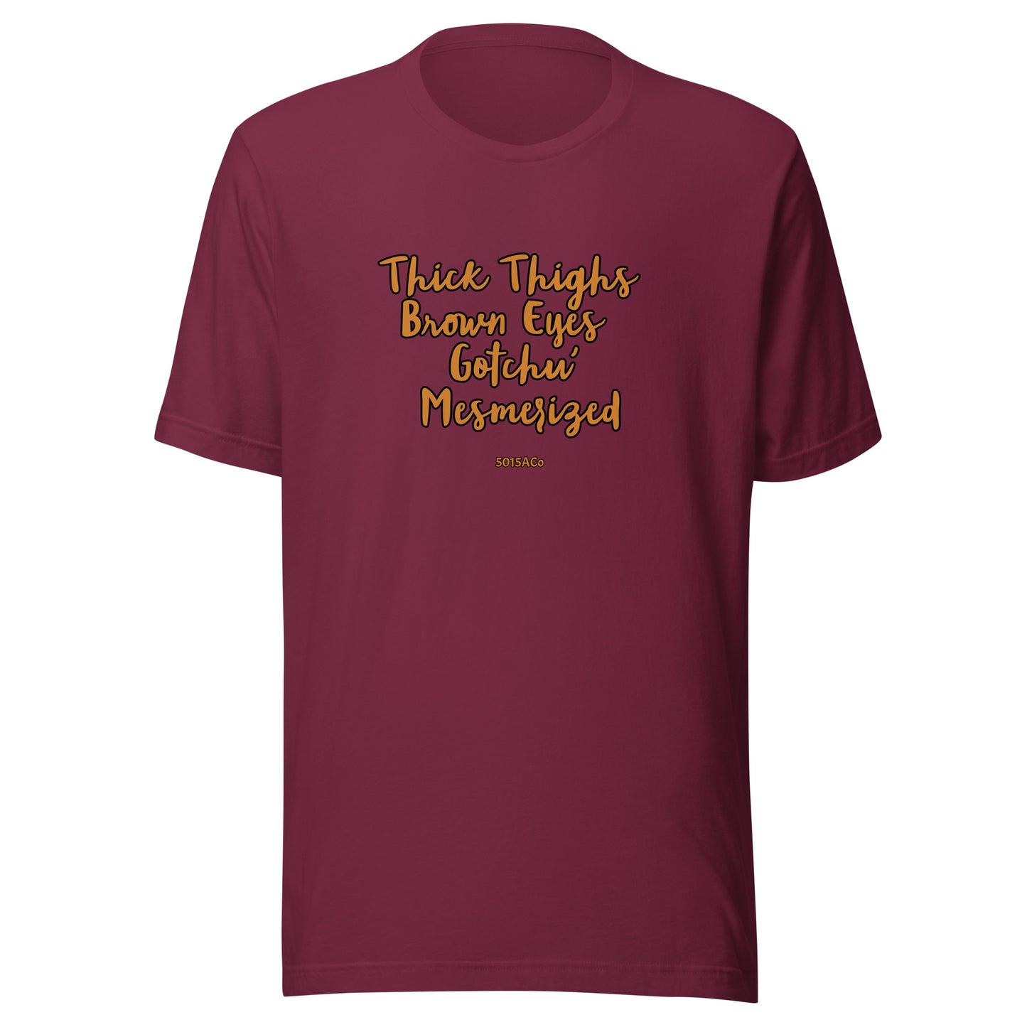 Thick Thighs Brown Eyes Unisex t-shirt