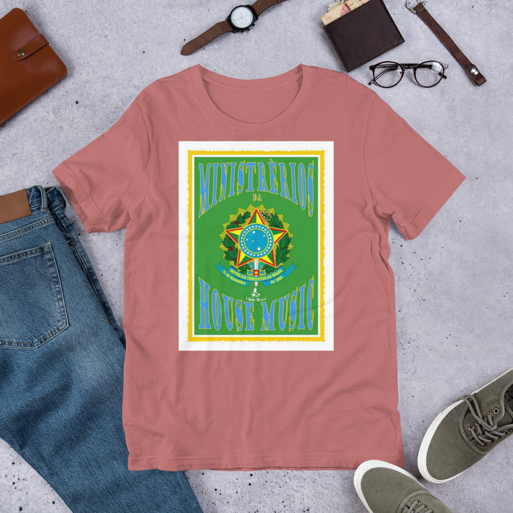 Ministry of House House Brazil Unisex t-shirt