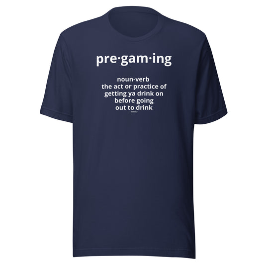 Pregaming Unisex t-shirt