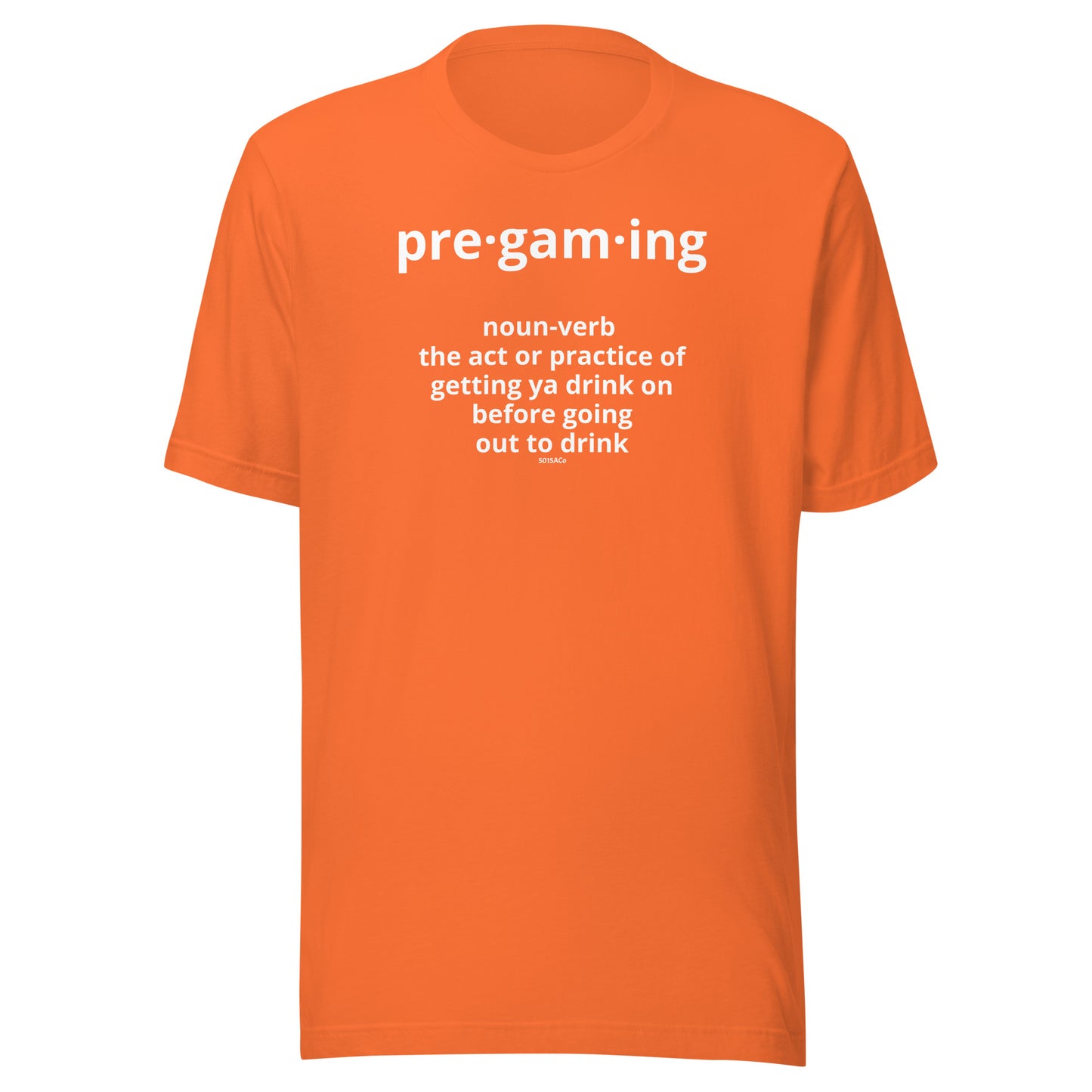 Pregaming Unisex t-shirt