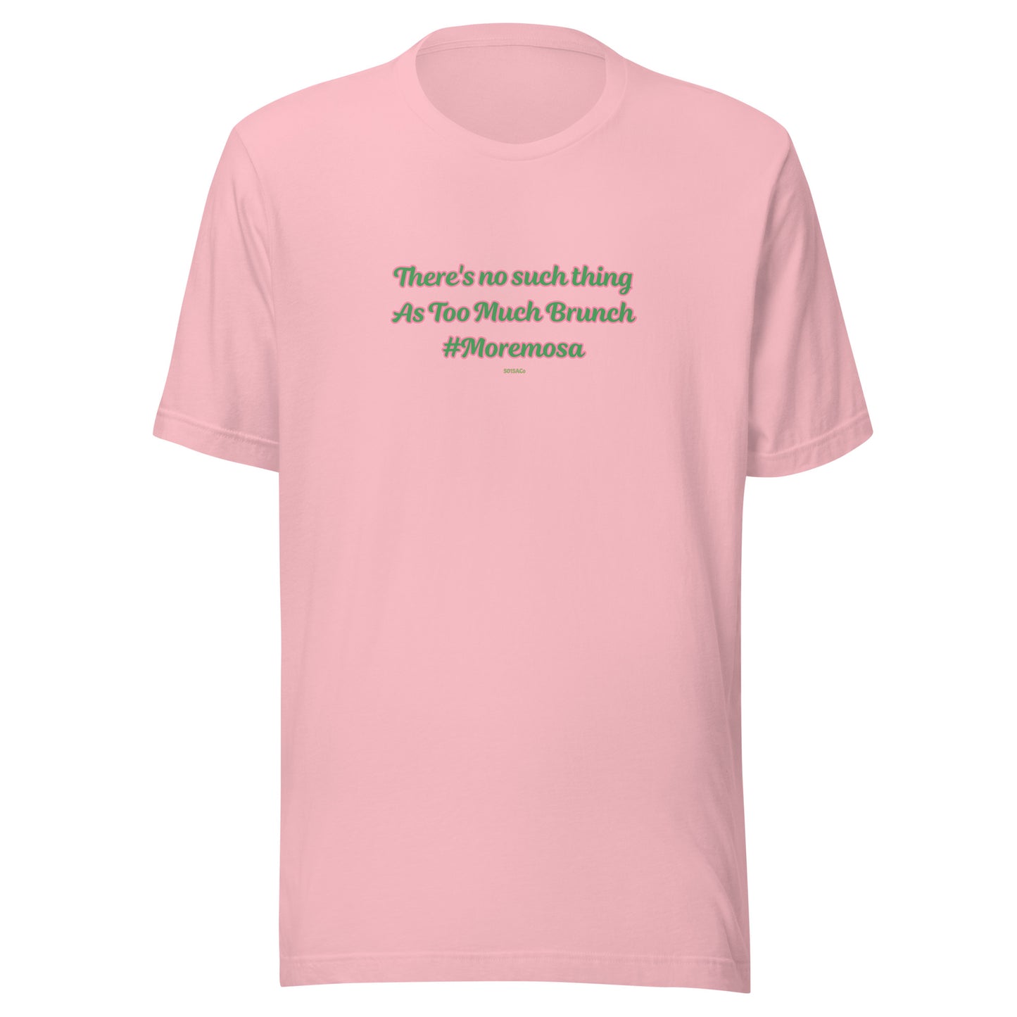 #Moremosa green/pink print Unisex t-shirt