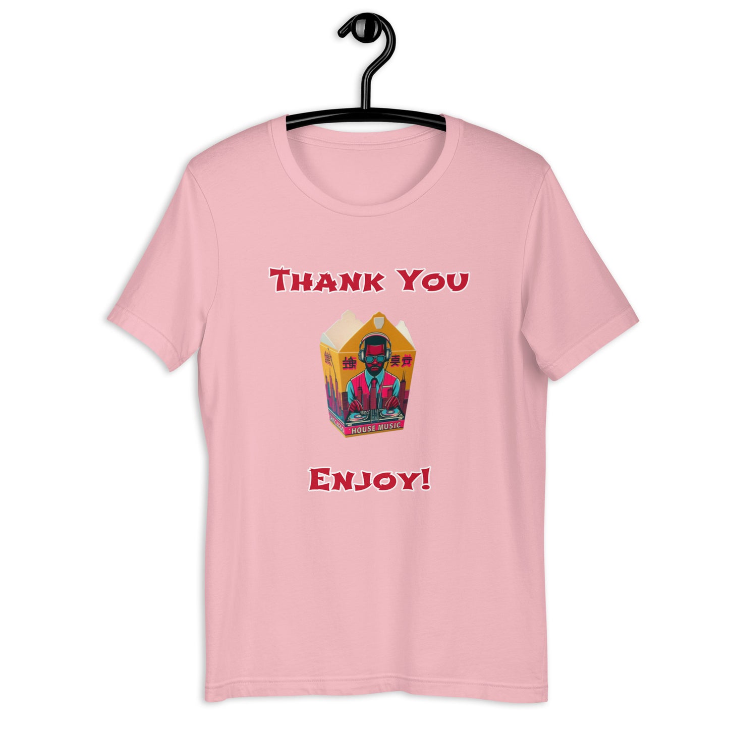 Thank You Enjoy House Music Unisex t-shirt