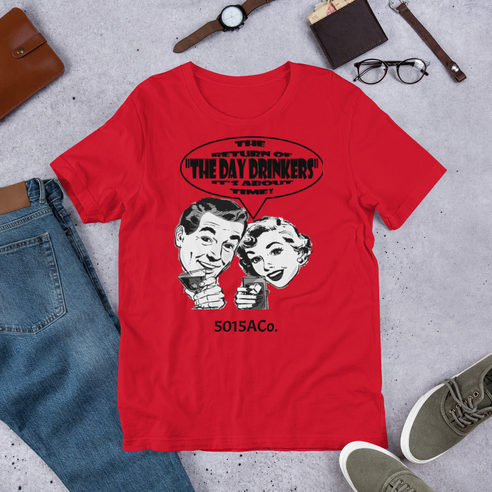 Return Of The Day Drinkers Unisex t-shirt