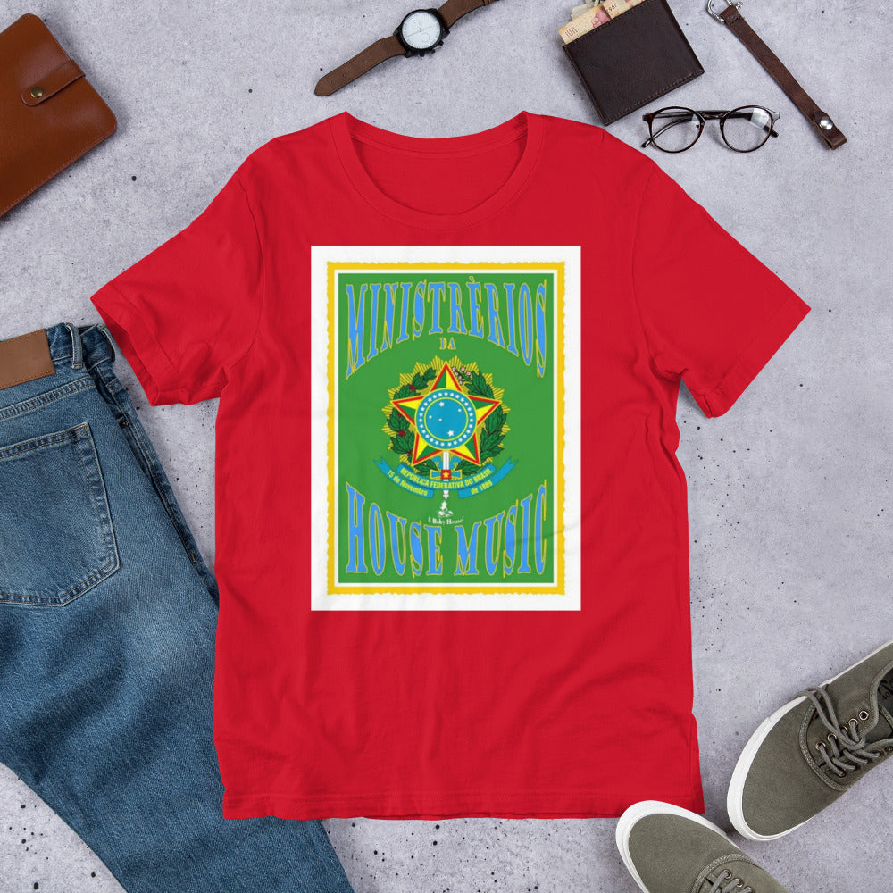 Ministry of House House Brazil Unisex t-shirt