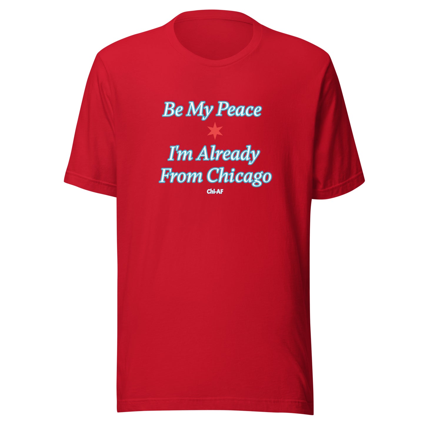 Be My Peace-Chi Unisex t-shirt