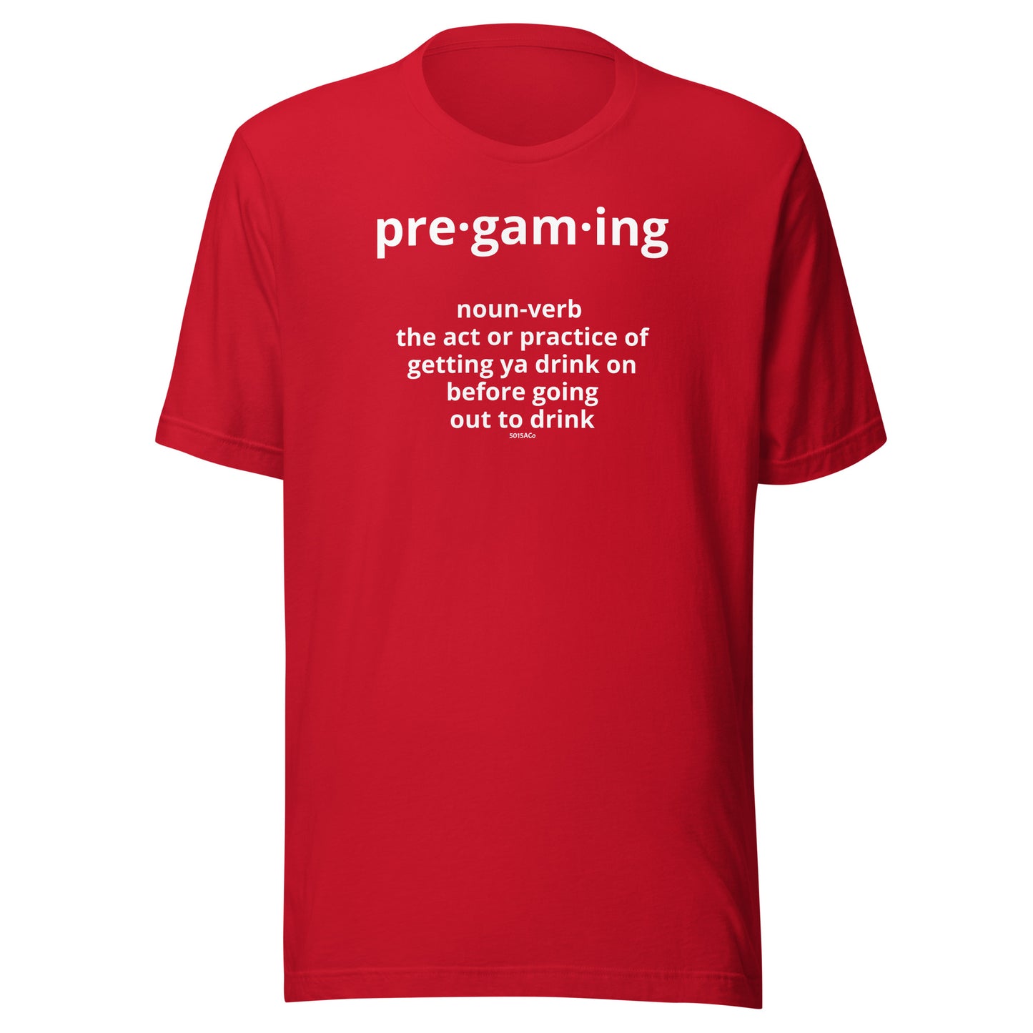 Pregaming Unisex t-shirt