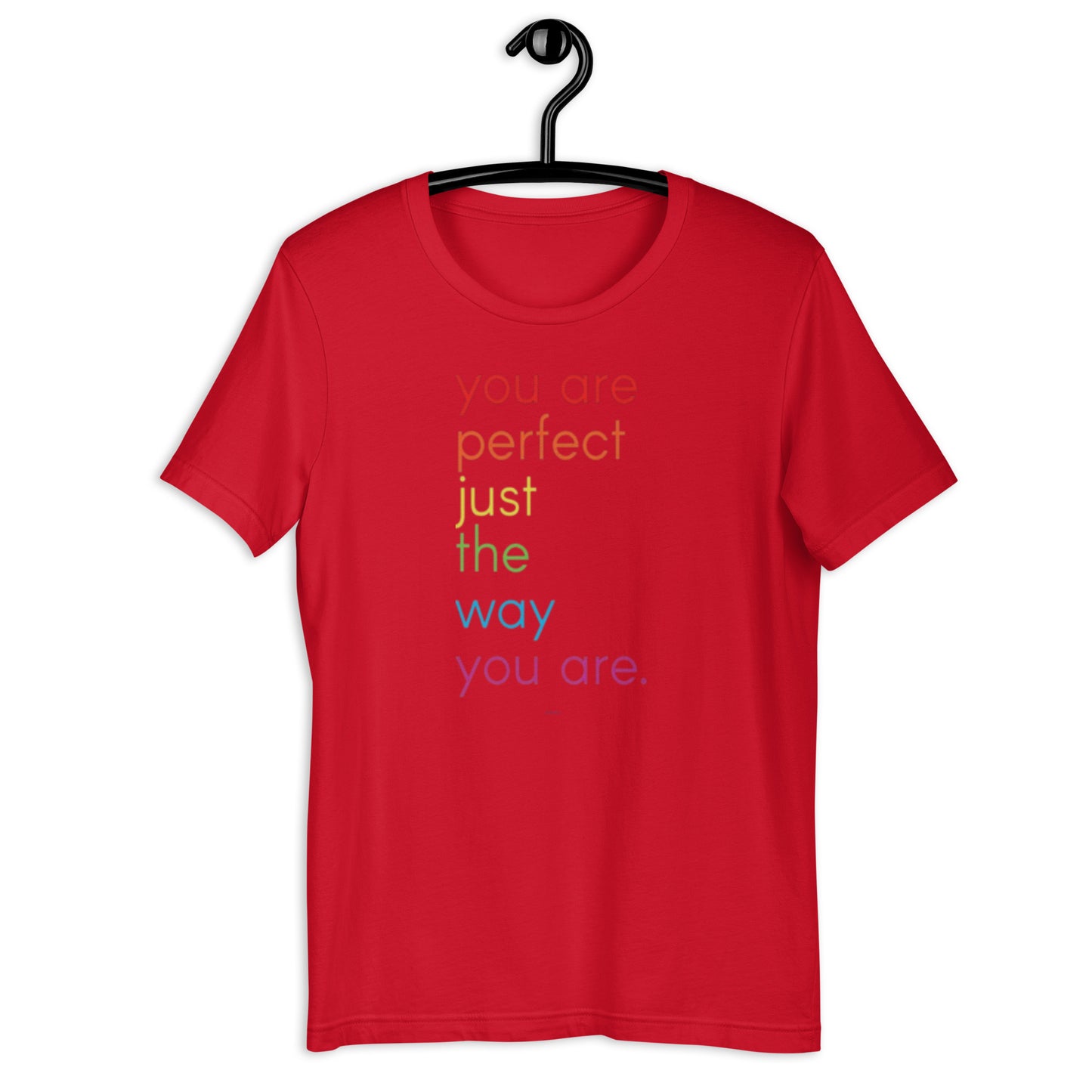 Perfect As You Are Unisex t-shirt