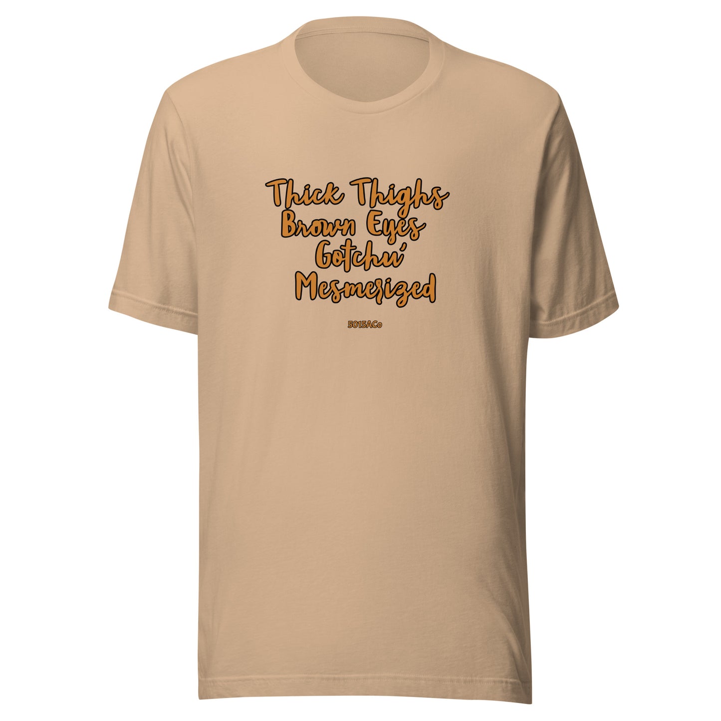 Thick Thighs Brown Eyes Unisex t-shirt