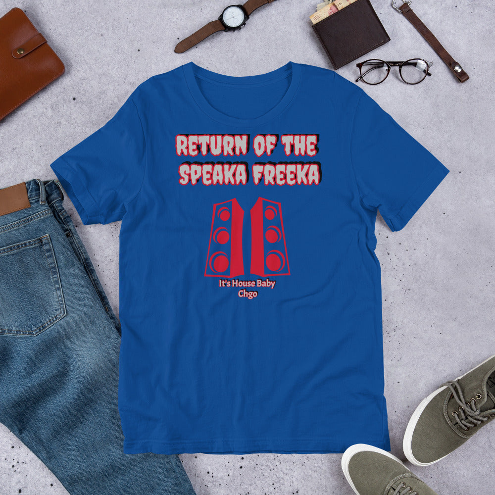 Return Of The SPEAKA Freeka Unisex t-shirt