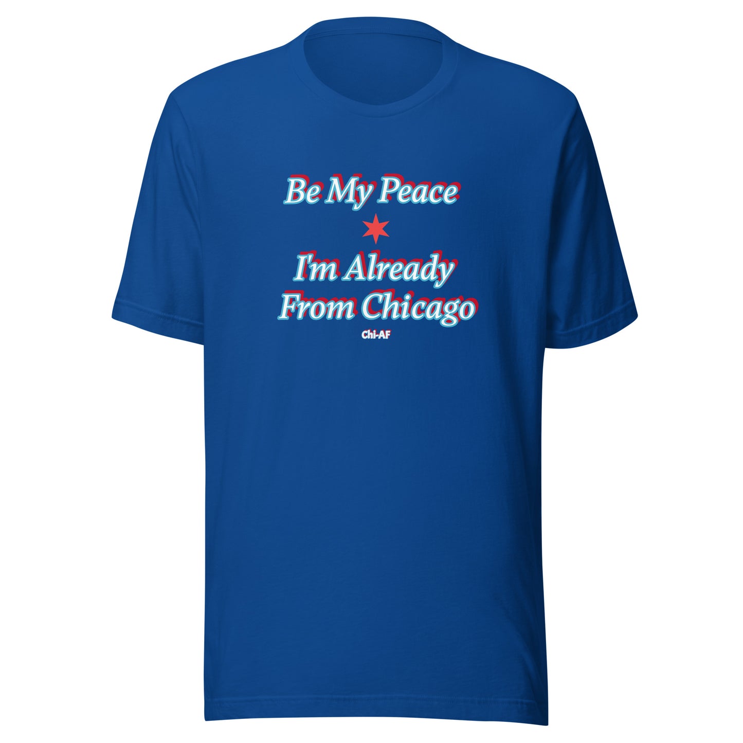 Be My Peace-Chi Unisex t-shirt