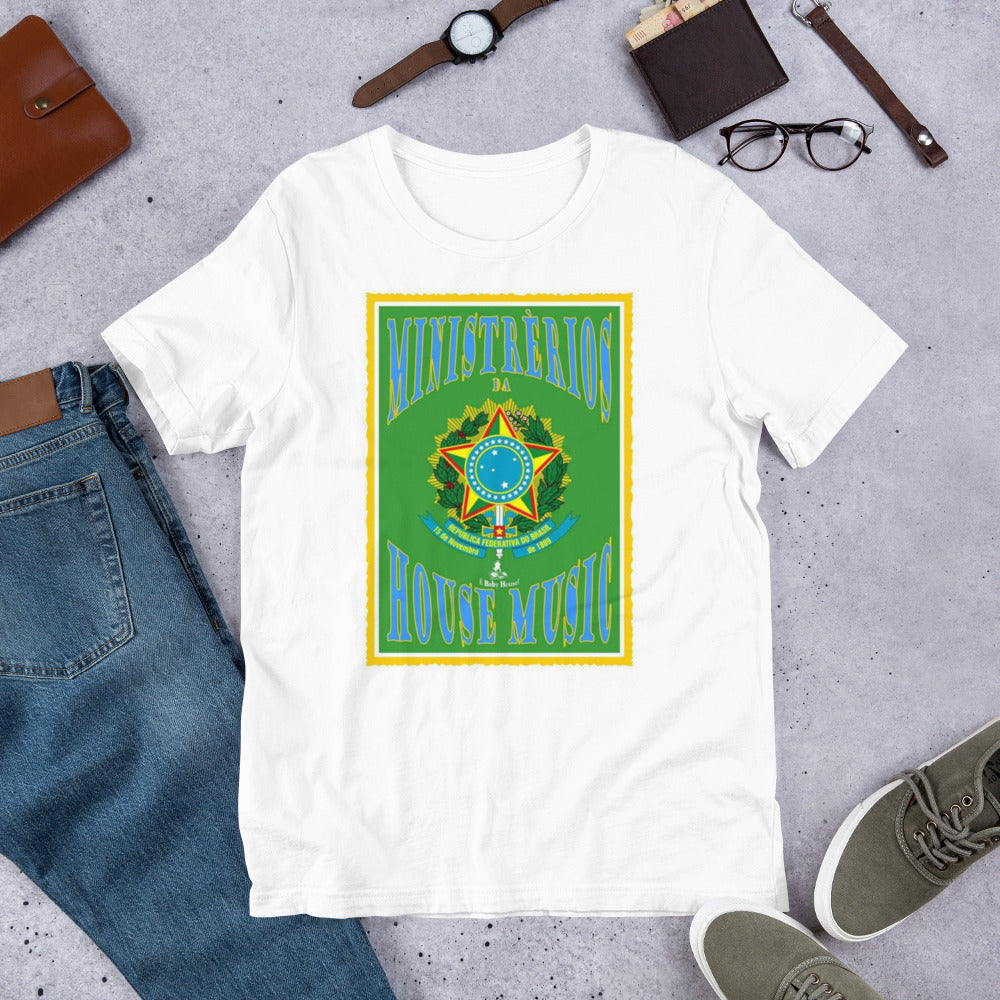 Ministry of House House Brazil Unisex t-shirt