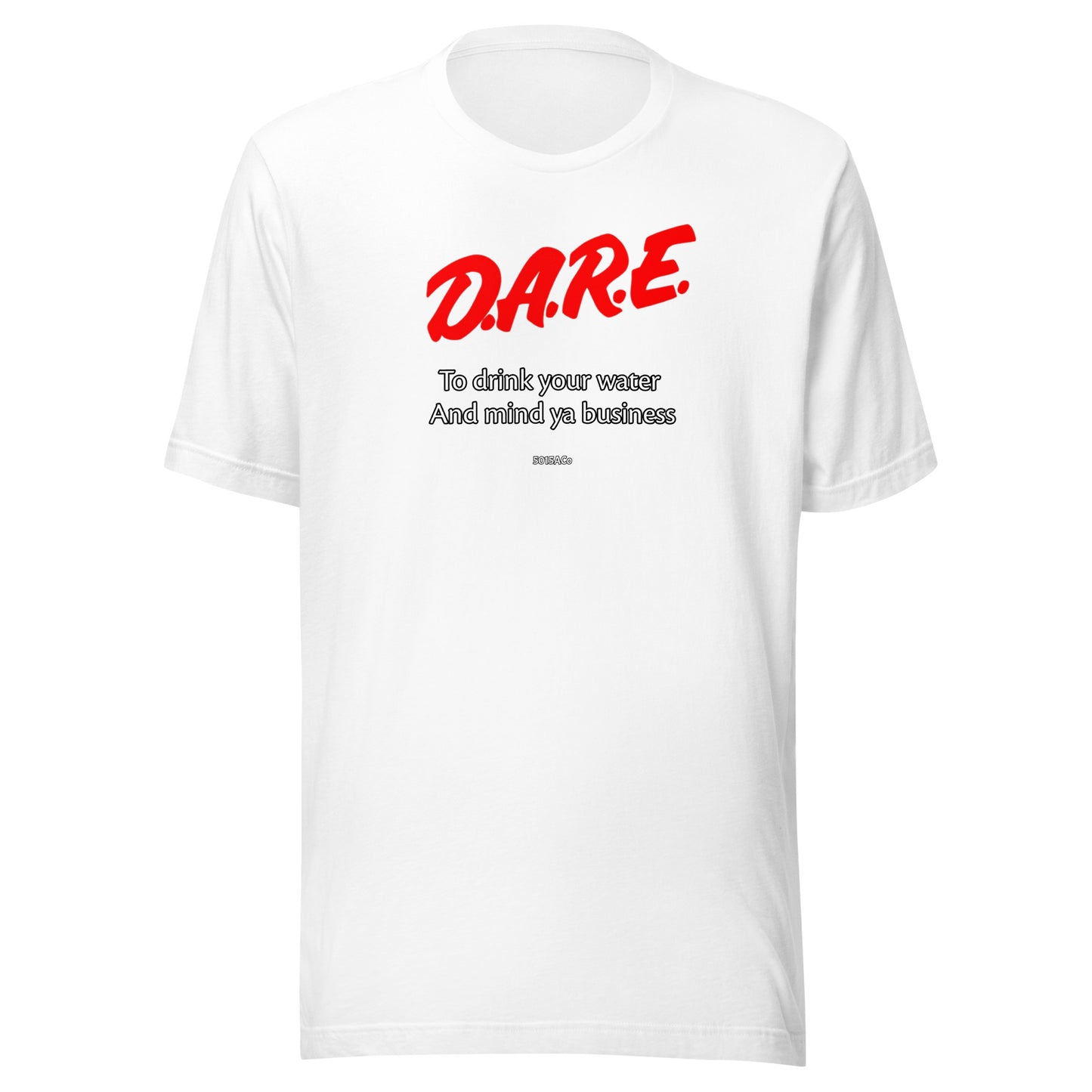 Dare Mind Ya Biz Unisex t-shirt